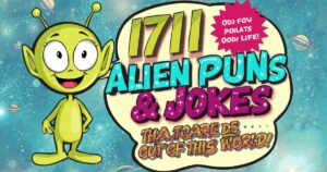 171 Alien Puns & Jokes That Are Out of This World