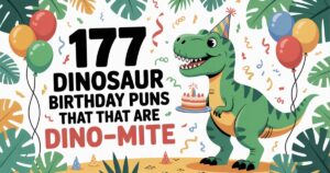 177 Dinosaur Birthday Puns That Are Dino-mite